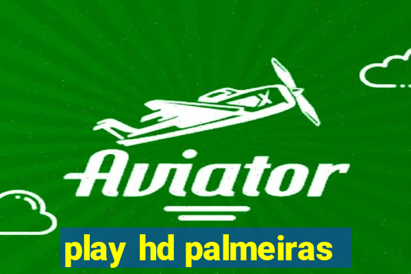 play hd palmeiras